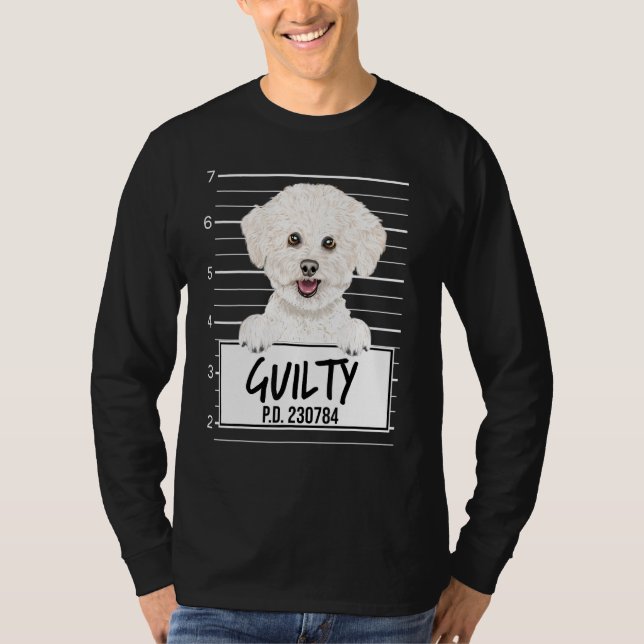 Bichons Frise Mugshot Guilty Dog T-Shirt (Vorderseite)