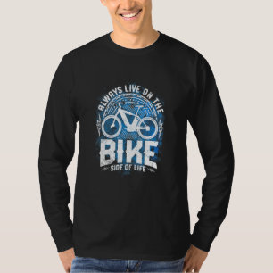 Bicycle Electric Bicycle Sprichwort Motif Cycling T-Shirt