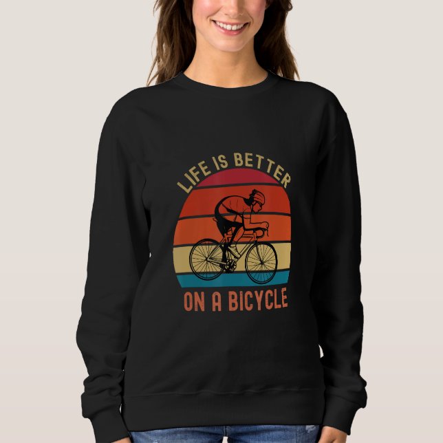 Bicycle Quote  on a bicycle cycling bike Sweatshirt (Vorderseite)