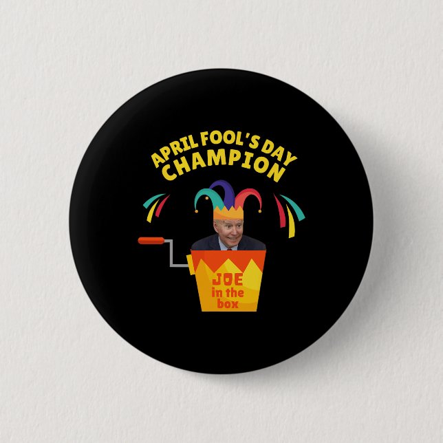 Biden April Fool's Day Champ Politische Humor Pro  Button (Vorderseite)