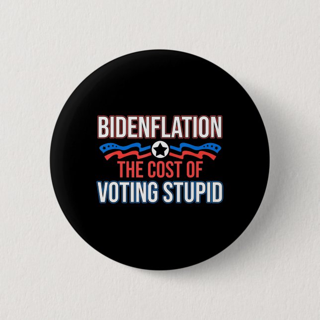 Biden Flation die Kosten der Abstimmung stupid ant Button (Vorderseite)