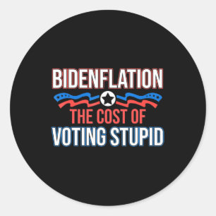 Biden Flation die Kosten der Abstimmung stupid ant Runder Aufkleber