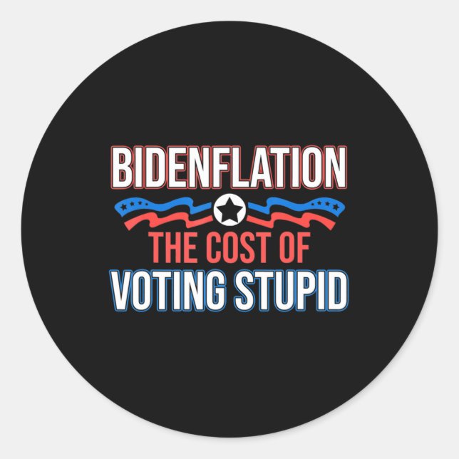 Biden Flation die Kosten der Abstimmung stupid ant Runder Aufkleber (Vorderseite)
