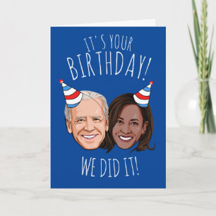 Biden Harris Geburtstag: Wir haben es getan! Karte