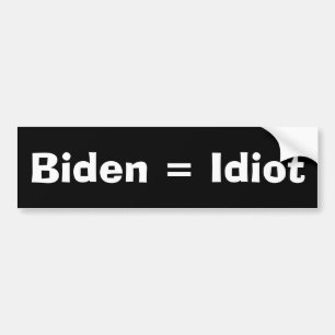 Biden = Idiot Autoaufkleber