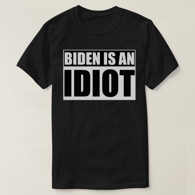 BIDEN IST EIN IDIOT LOGO Anti Joe Biden T-Shirt (Design vorne)