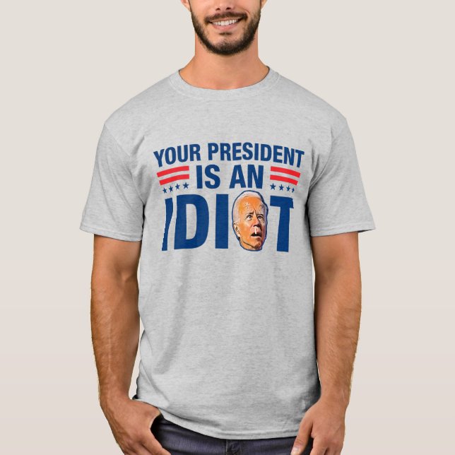 Biden ist ein Idiot lustig Anti Biden pro trump 20 T-Shirt (Vorderseite)
