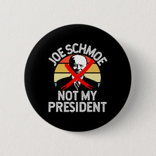Biden Joe Schmoe Nicht mein Präsident Anti Biden H Button