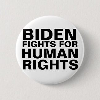 Biden-Kämpfe für Menschenrechte Button