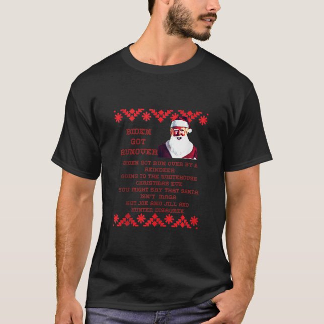 Biden Run Over By Reindeer Carol Song Ugly Christm T-Shirt (Vorderseite)