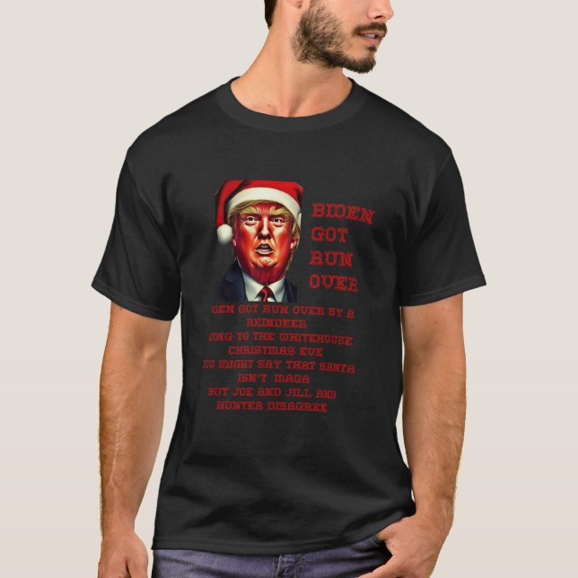 Biden Run Over By Reindeer Carol Song Ugly Christm T-Shirt (Vorderseite)