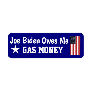 Biden schuldet mir Geld für Benzin  Label
