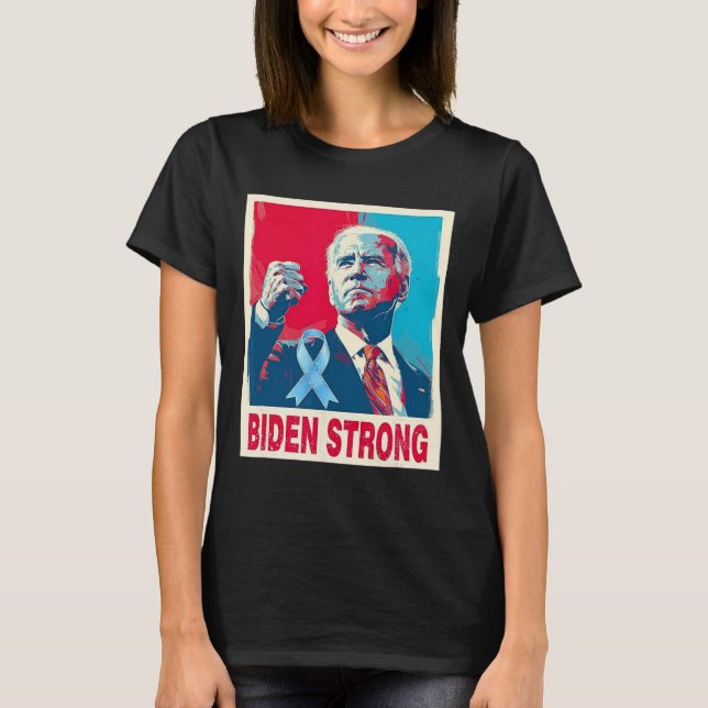 Biden Strong Support Joe Biden kämpft gegen Prost T-Shirt (Vorderseite)