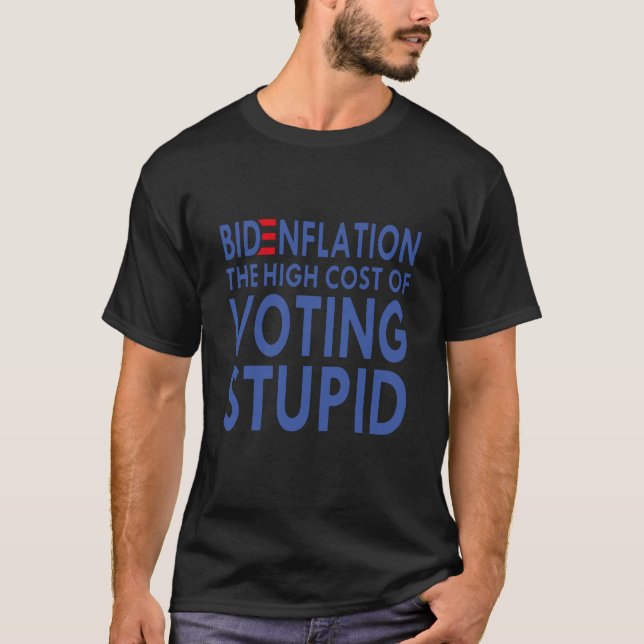 BidenFlation Die hohen Kosten für die Stimmenthalt T-Shirt (Vorderseite)