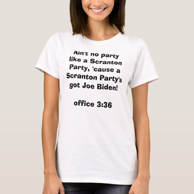 Bidens von Scranton, 'nuff sagte T-Shirt (Vorderseite)