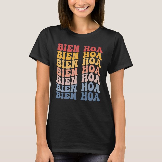 Bien Hoa City Groovy Retro T-Shirt (Vorderseite)