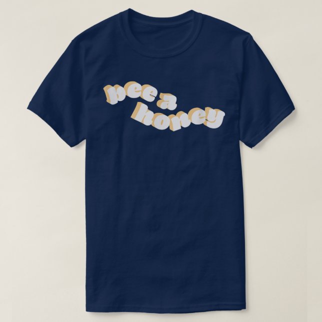 Biene a Honey Motivation T-Shirt (Design vorne)