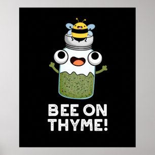 Biene auf Thyme Funny Herb Insect Pun Dark BG Poster