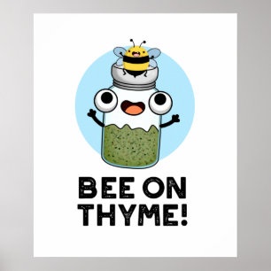 Biene auf Thyme Funny Herb Insect Pun Poster
