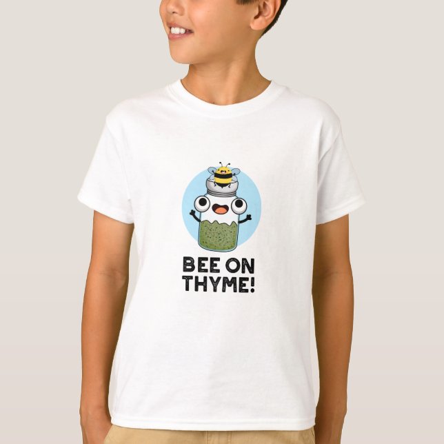 Biene auf Thyme Funny Herb Insect Pun T-Shirt (Vorderseite)