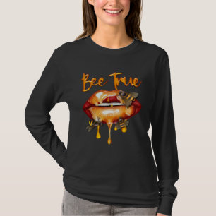 Biene True Honey Kiss Lippen HoneyBee Queen Kostüm T-Shirt