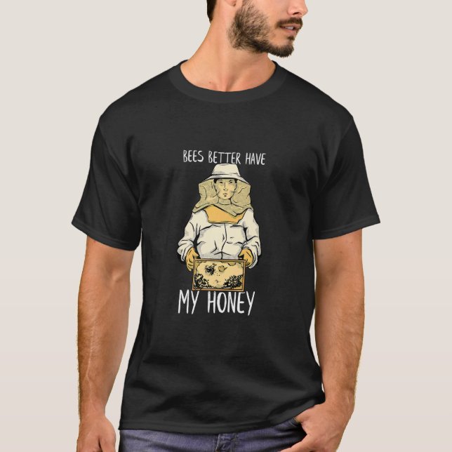 Bienen haben besser meinen Honigbienenstock-Bienen T-Shirt (Vorderseite)