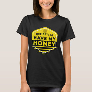 Bienen haben besser meinen Honigbienpuffer T-Shirt
