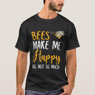 Bienen machen mich glücklich, nicht so sehr T-Shirt