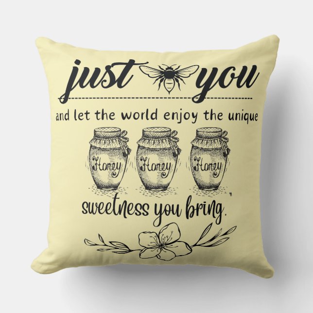 Bienen Sie und lass der Welt Ihre Süße Kissen (Vorderseite)