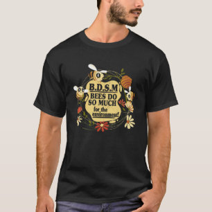 Bienen tun so viel für die Umwelt Honigbienen T-Shirt