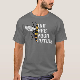 Bienen Wir sind die Zukunft1 T-Shirt
