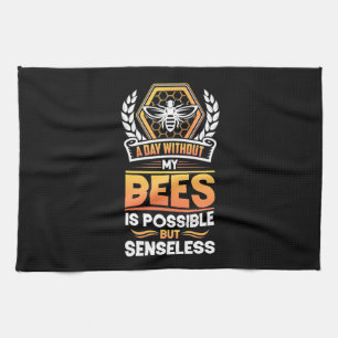 Bienenkopfgeschenk Ein Tag ohne meine Bienen ist Geschirrtuch