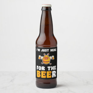 Bienenkopfgeschenk   Ich bin nur hier für die Bie Bierflaschenetikett