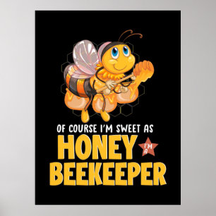 Bienenkopfgeschenk   Ich bin süß als Honigbienenha Poster