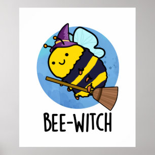 Bienenwitch-Funny Bee Pun Poster