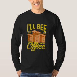 Bienenzucht Ich bin in meinem Büro 1 T-Shirt