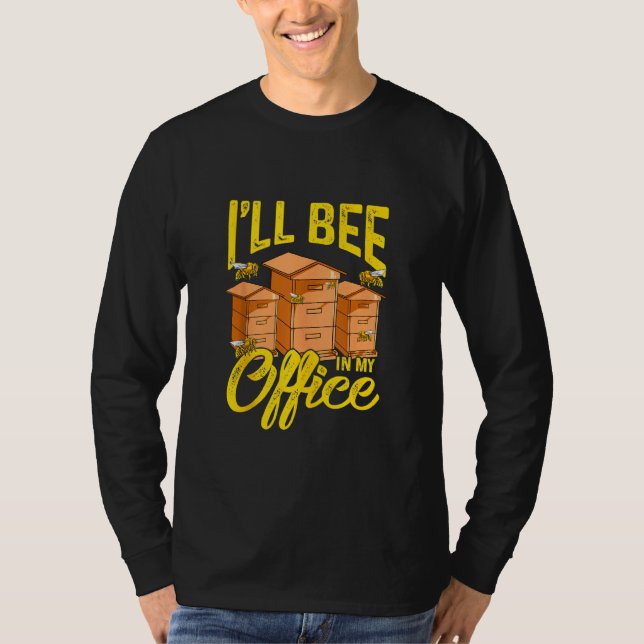 Bienenzucht Ich bin in meinem Büro 1 T-Shirt (Vorderseite)