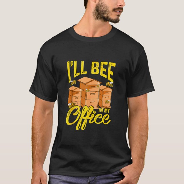 Bienenzucht Ich bin in meinem Büro 1 T-Shirt (Vorderseite)