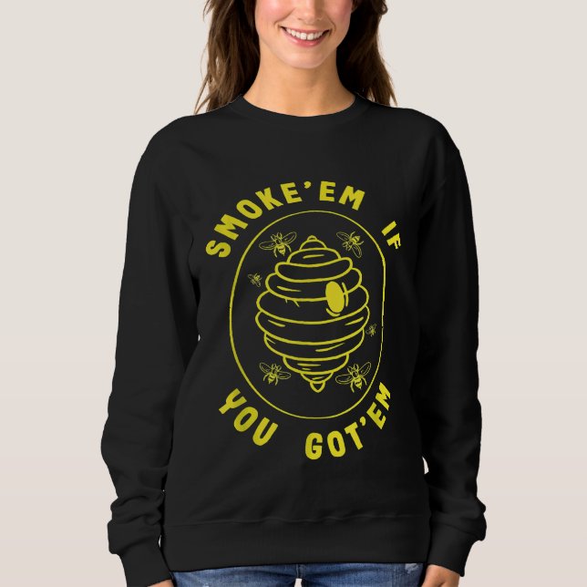 Bienenzucht-Smokeem, wenn Sie Honig bestellen Sweatshirt (Vorderseite)
