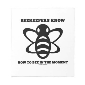 Bienenzüchter wissen, wie man im Moment ist (Biene Notizblock