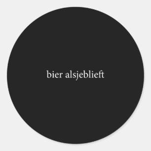Bier Alsjeblieft Bier Bitte Niederländisch Sprachu Runder Aufkleber