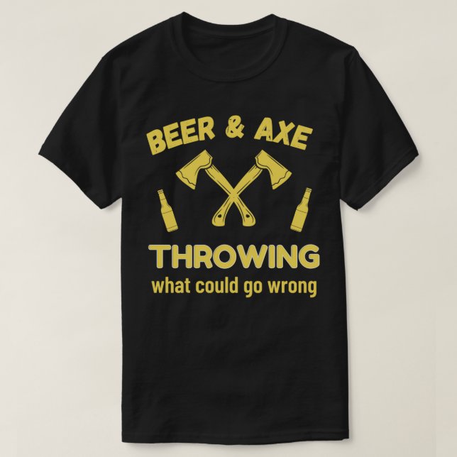 Bier-Ax-Throwing, was schief gehen könnte T-Shirt (Design vorne)