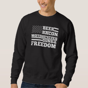 Bier Bacon Motorräder Waffen und Freiheit Juli Spa Sweatshirt
