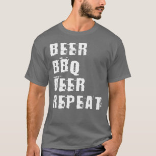 Bier BBQ Bier Wiederholung Grillmeister Grillfleis T-Shirt