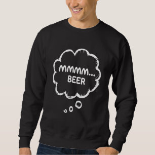 Bier Bekleidung Trinkgestänge Meme Mmmm Beer Sweatshirt