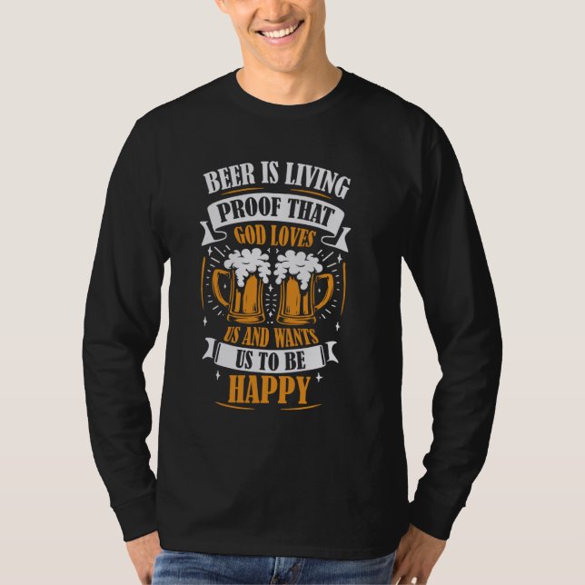 Bier beweist, dass Gott uns Liebe T-Shirt (Vorderseite)