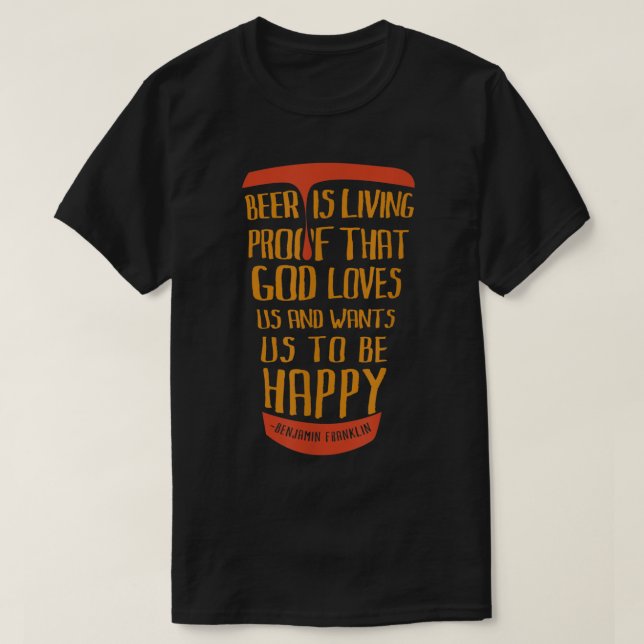 Bier beweist, dass Gott uns Liebe und uns Will, T-Shirt (Design vorne)