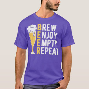 Bier Brauen Genießen Leer Wiederholen Home Brewing T-Shirt