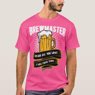 Bier Braumeister Trinke so viel du willst, ich wer T-Shirt