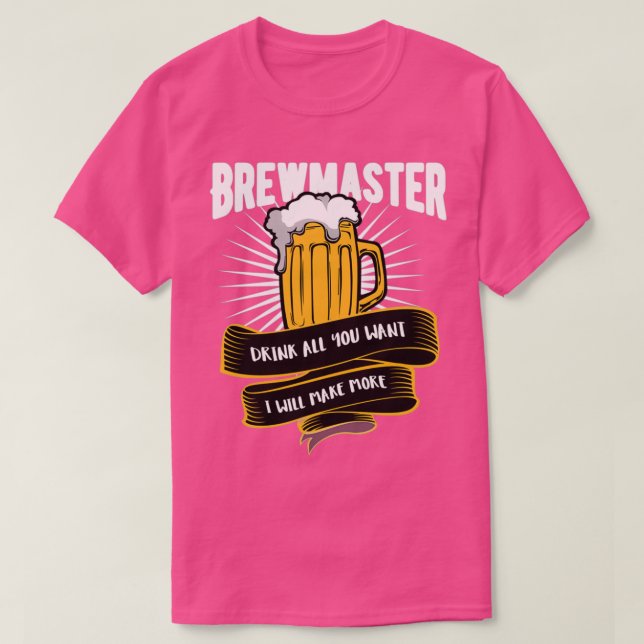 Bier Brewmaster Trink alles, was du will Ich mache T-Shirt (Design vorne)